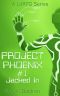 [Project Phoenix 01] • Jacked in